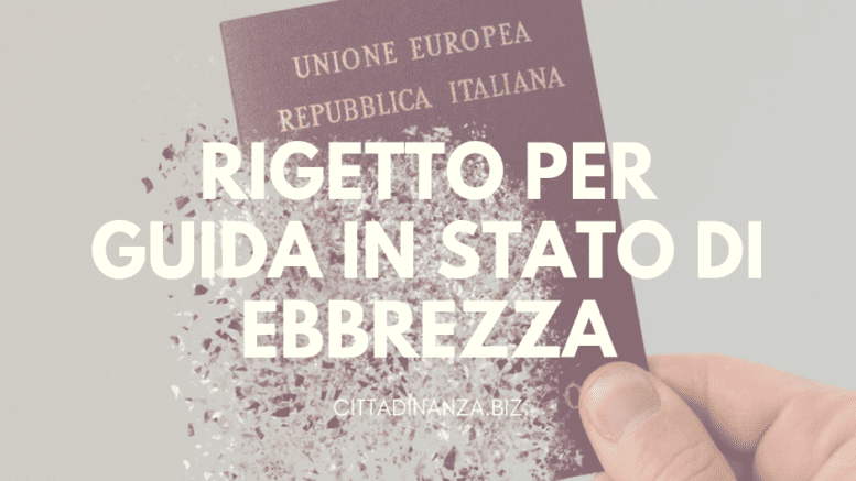 rigetto cittadinanza per guida in stato ebbrezza