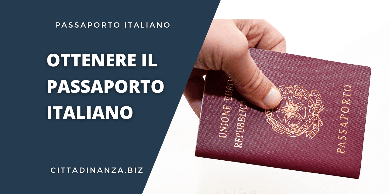 Ottenere il passaporto italiano Cittadinanza italiana